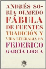 Fábula de fuentes : tradición y vida literaria en Federico García Lorca