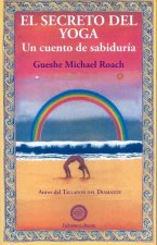 El secreto del yoga: Un cuento de sabiduría