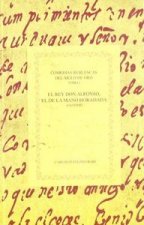 El rey don Alfonso, el de la mano horadada