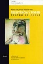Resistencia y poder, teatro en Chile
