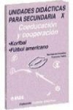 Unidades didácticas para Secundaria X : coeducación y cooperación : Korfbal, fútbol americano