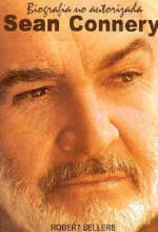Sean Connery : biografía no autorizada