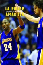 La fiebre amarilla : historia de Los Angeles Lakers