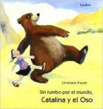 Sin rumbo por el mundo, Catalina y el oso
