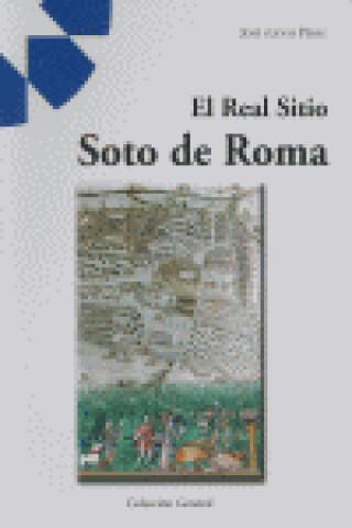 El Real Sitio Soto de Roma