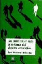 Las aulas taller ante la reforma del sistema educativo