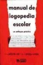 Manual de logopedia escolar, un enfoque práctico