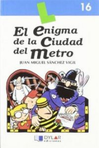El enigma de la ciudad del metro. Libro 16