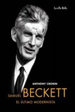 SAMUEL BECKETT, EL ÚLTIMO MODERNISTA