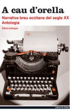 A cau d'orella : narrativa breu occitana del segle XX