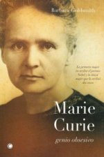 Marie Curie, genio obsesivo