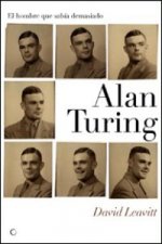 Alan Turing : el hombre que sabía demasiado