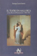 El teatro en Mallorca en los albores del Romanticismo (1808-1824)