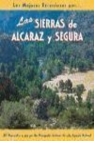 Las sierras de Alcaraz y Segura
