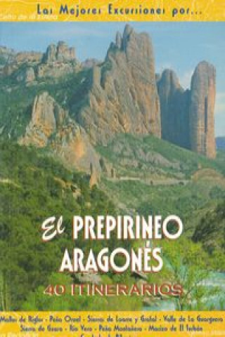El Prepirineo aragonés : 40 itinerarios