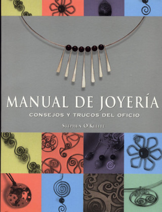 Manual de joyería : consejos y trucos del oficio