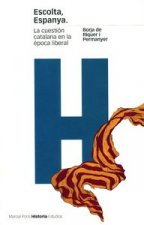 Escolta Espanya : la cuestión catalana en la época laboral