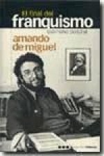 El final del franquismo : testimonio personal