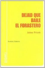 Dejad que baile el forastero