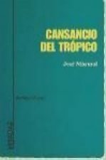 Cansancio del trópico : (antología de escritos sobre literatura)