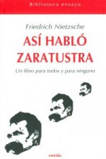 Así habló Zaratustra : un libro para todos y para ninguno