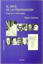 El arte de la profanación : elogio de la individualidad