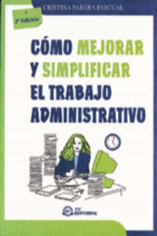 Cómo mejorar y simplificar el trabajo administrativo