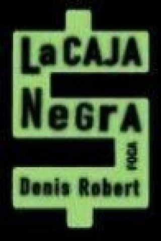 La caja negra : la bomba atómica de las finanzas