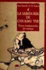 La sabiduría de Chuang Tse : textos fundamentales del taoísmo