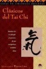 Clásicos de Tai chi : introducción a la filosofía y la práctica de una antiquísima tradición china