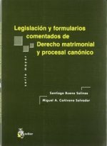 Legislación y formularios comentados de derecho matrimonial y procesal canónico