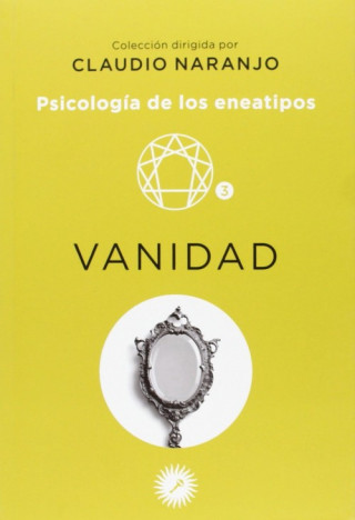 Psicología de los eneatipos : vanidad