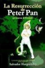La resurrección de Peter Pan : el retorno el paraíso