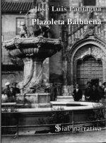 Plazoleta Balbuena : (el tiempo que ya fue)