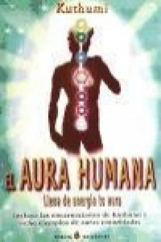 El aura humana : llena de energía tu aura