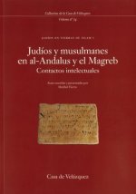 Judíos y musulmanes en Al-Andalus y el Magreb : contactos intelectuales