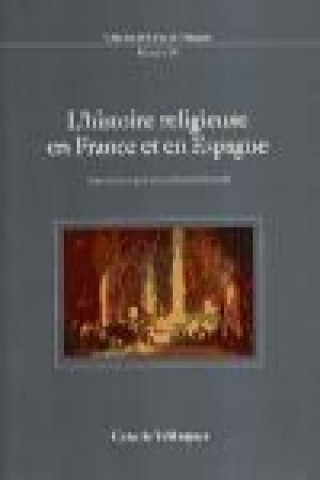 L'histoire religieuse en France et en Espagne