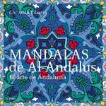 Mandalas de Al-Andalus : el arte de Andalucía