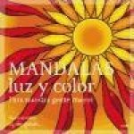 Mandalas, luz y color : para nuestra gente mayor