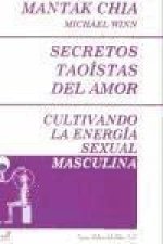 Secretos tadistas del amor, cultivando la energía sexual masculina