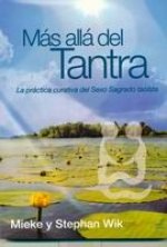 Más allá del tantra : práctica curativa del sexo sagrado taoísta