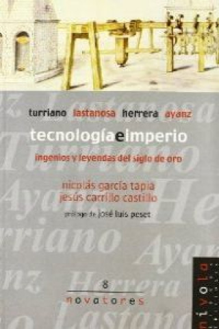 Tecnología e imperio : Turriano, Lastonosa, Herrera, Ayanz
