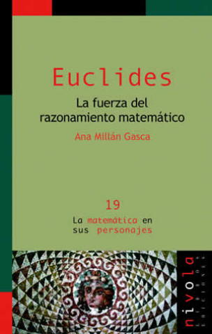 La fuerza del razonamiento matemático. Euclides