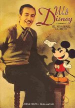 Walt Disney, el hombre, el mito