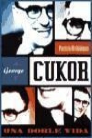 George Cukor : una doble vida