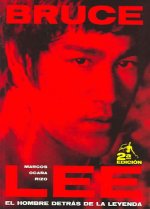 Bruce Lee : el hombre detrás de la leyenda