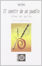 El sentir de un pueblo : alma de gaita