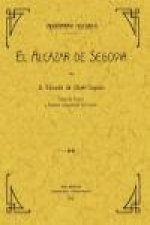 El alcazar de Segovia, monografía historica