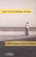Hasta luego, mister Salinger : cuentos