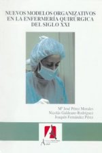 Nuevos modelos organizativos en la enfermería quirúrgica del siglo XXI